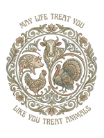 May Life Treat You Like You Treat Animals – Vintage Farm Animal Compassion Tee